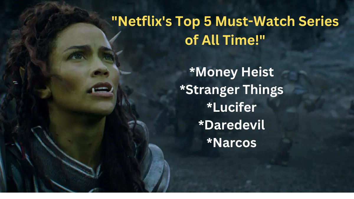 Netflix's Top 5 Must Watch Series of All Time -Alldatmatterz