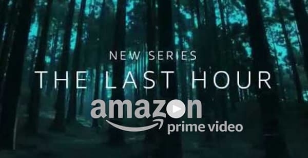 the last hour on amazon prime video